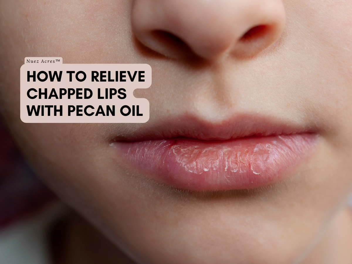 The Best Pecan Oil for Dry, Cracked Lips