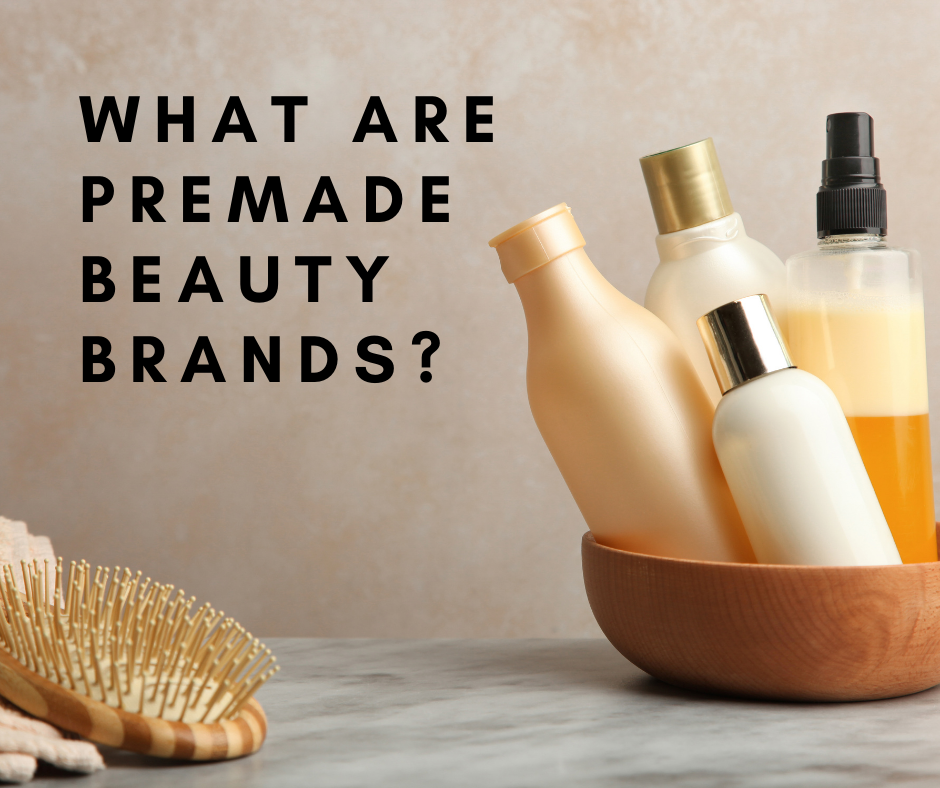 What Are "Premade Beauty Brands?